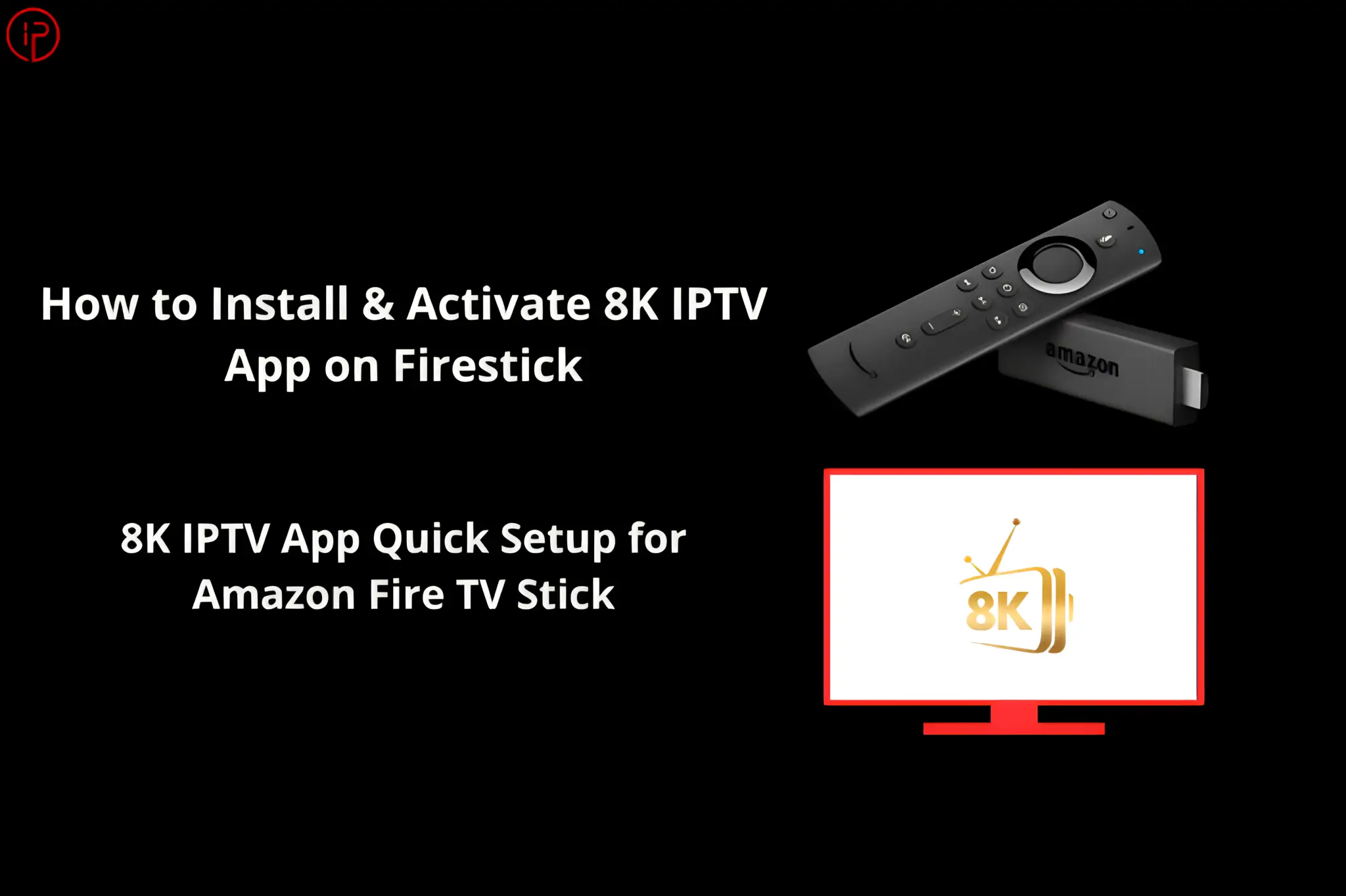 install 8k iptv app on firestick 3 featured image 1 .remini enhanced (1)
